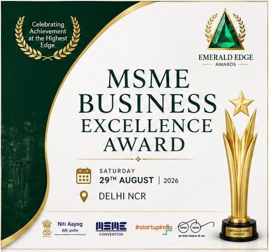 MSME Business Excellence Award 2026 by Emerald Edge Awards, Saturday 29 August 2026 in Delhi NCR